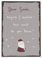 70110-00 Metalskilt Dear Santa before I explain - how much do you know fra Ib Laursen - Tinashjem